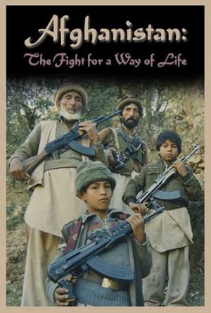 Afghanistan: The Fight for a Way of Life